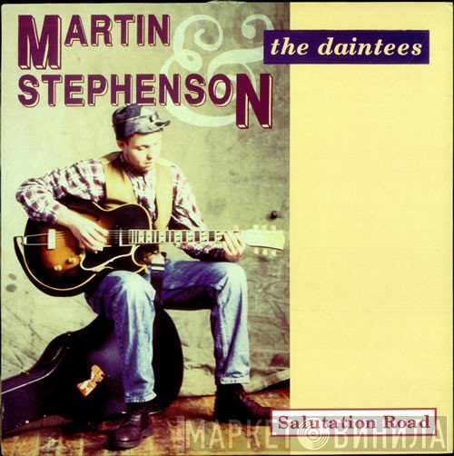 Martin Stephenson And The Daintees - Salutation Road