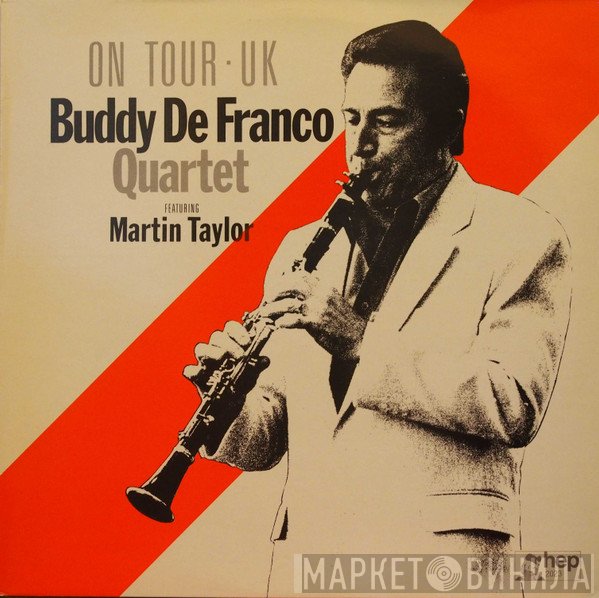 Martin Taylor, Buddy DeFranco Quartet - On Tour . Uk  Buddy DeFranco Quartet Featuring Martin Taylor
