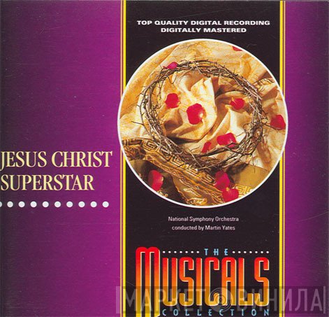 Martin Yates , The National Symphony Orchestra - Jesus Christ Superstar
