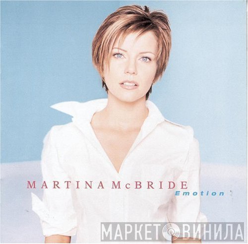 Martina McBride  - Emotion