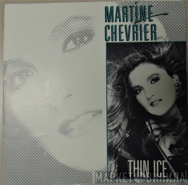 Martine Chevrier - Thin Ice