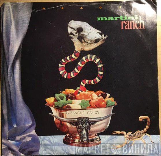Martini Ranch  - Reach