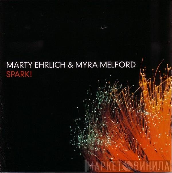 Marty Ehrlich & Myra Melford  - Spark!