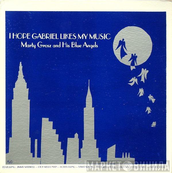Marty Grosz And His Blue Angels - I Hope Gabriel Likes My Music
