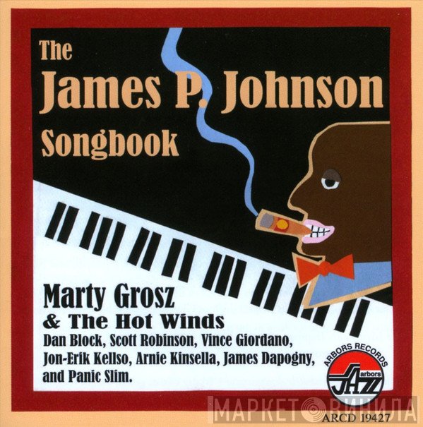 Marty Grosz and the Hot Winds - The James P. Johnson Songbook