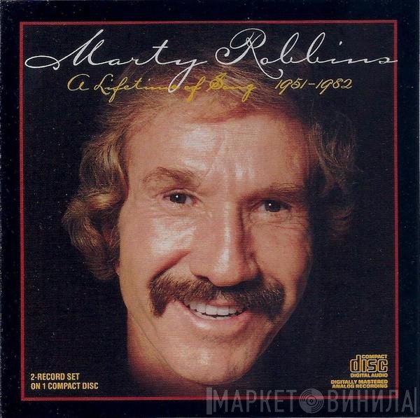 Marty Robbins - A Lifetime Of Song 1951-1982