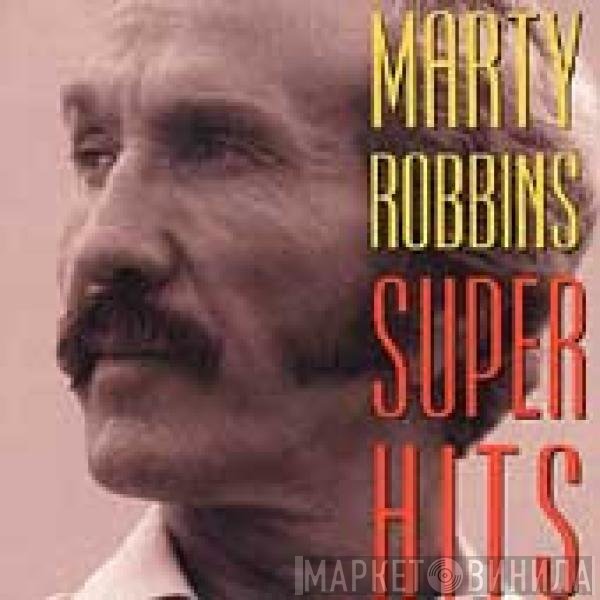 Marty Robbins  - Super Hits