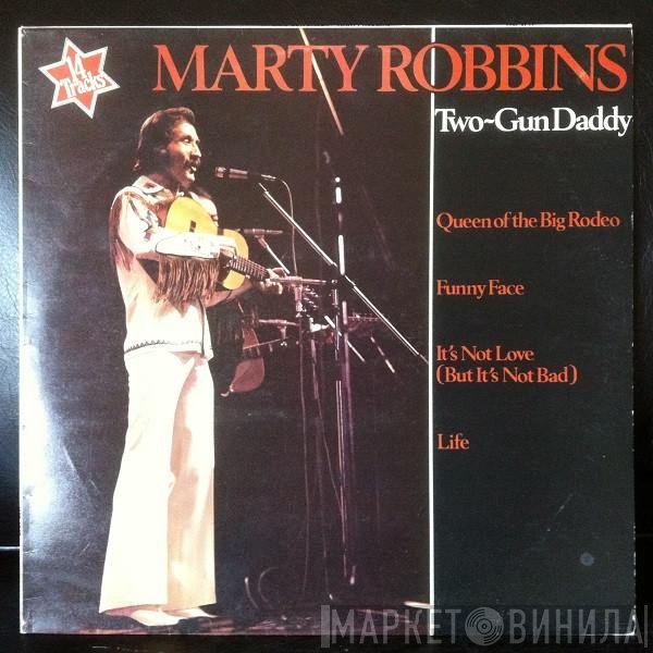 Marty Robbins  - Two-Gun Daddy