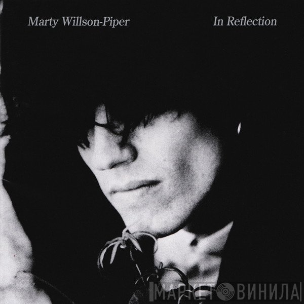 Marty Willson-Piper  - In Reflection