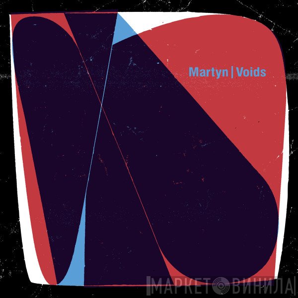 Martyn  - Voids