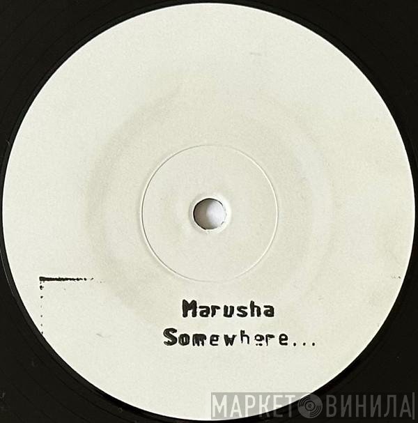Marusha  - Somewhere…