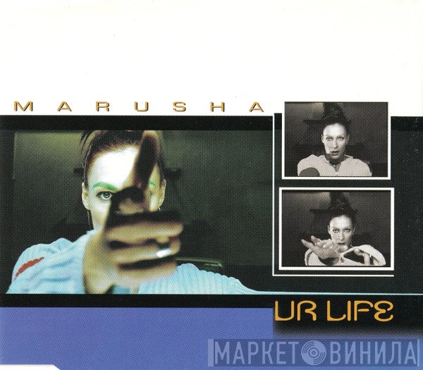 Marusha  - Ur Life