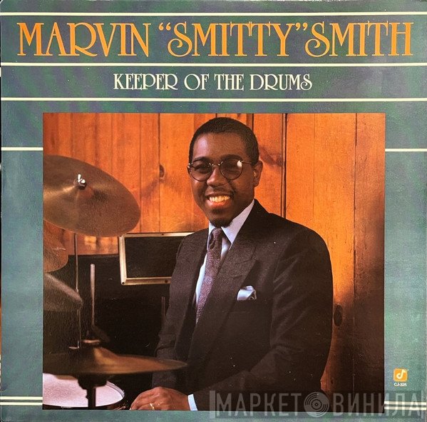 Marvin "Smitty" Smith - Keeper Of The Drums