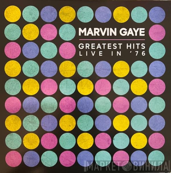 Marvin Gaye  - Greatest Hits Live In '76