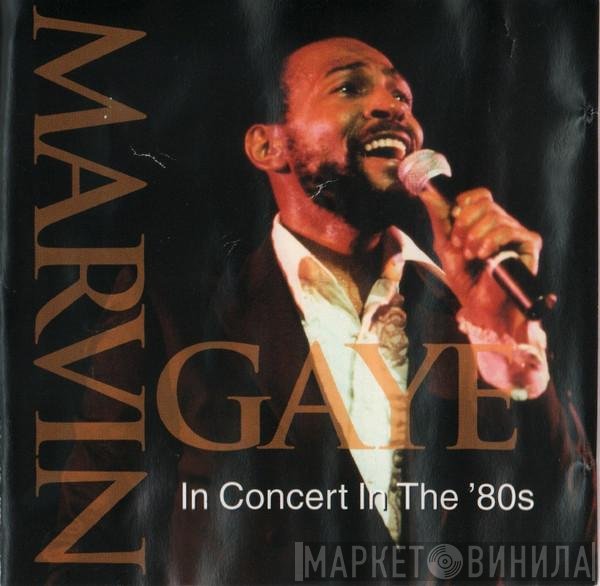 Marvin Gaye  - In Concert In The '80s