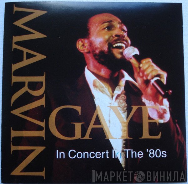 Marvin Gaye - In Concert In The ‘80s