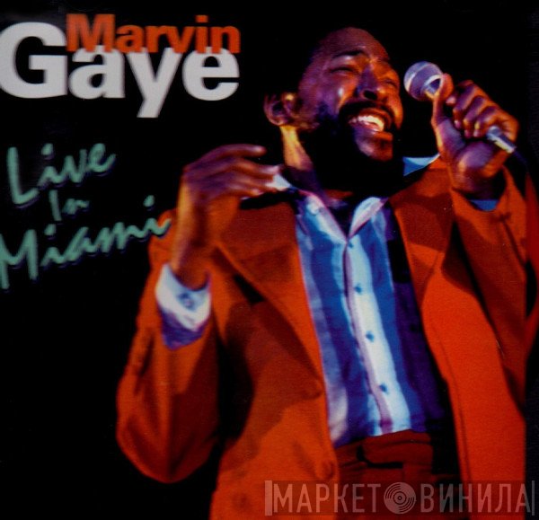 Marvin Gaye  - Recorded Live In Miami