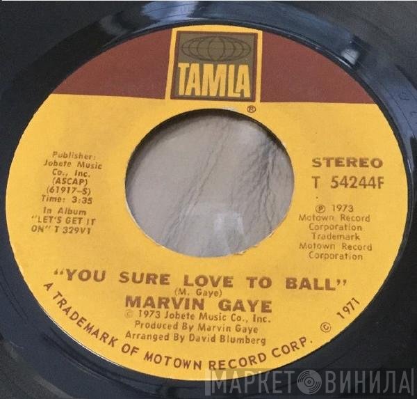 Marvin Gaye - You Sure Love To Ball