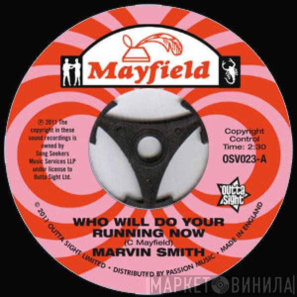 Marvin Smith - Who Will Do Your Running Now / You're Really Something Sadie