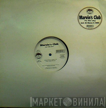 Marvin's Club - To The Sky