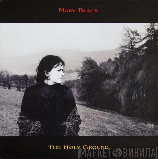 Mary Black - The Holy Ground