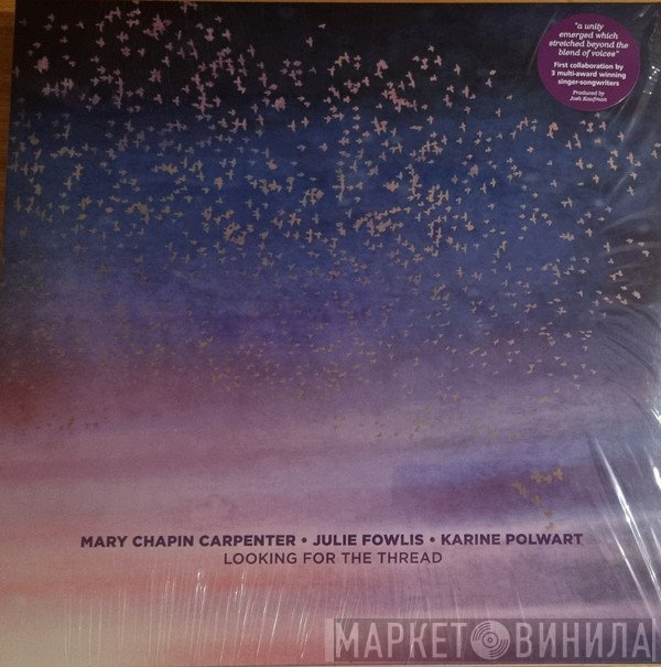 Mary Chapin Carpenter, Karine Polwart, Julie Fowlis - Looking For The Thread