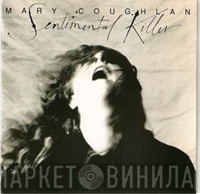 Mary Coughlan - Sentimental Killer