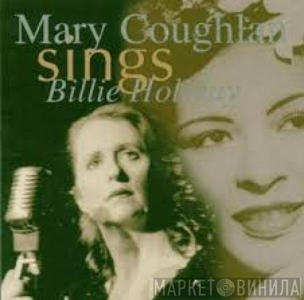 Mary Coughlan - Sings Billie Holiday