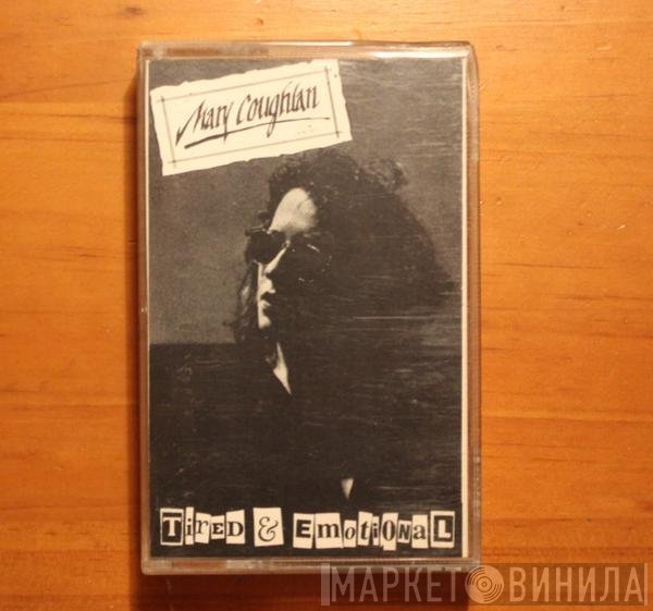 Mary Coughlan - Tired & Emotional