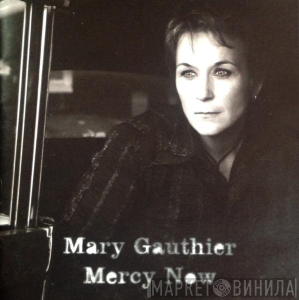 Mary Gauthier - Mercy Now