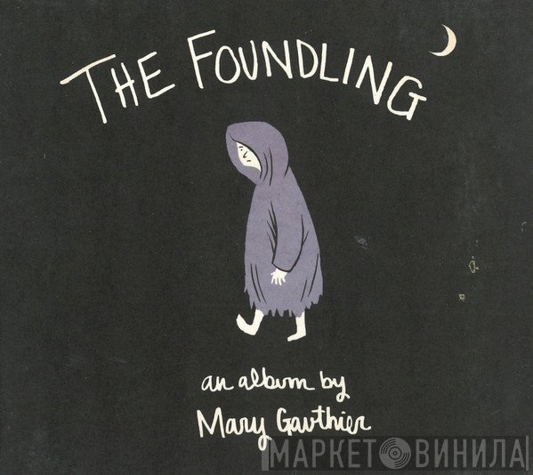 Mary Gauthier - The Foundling