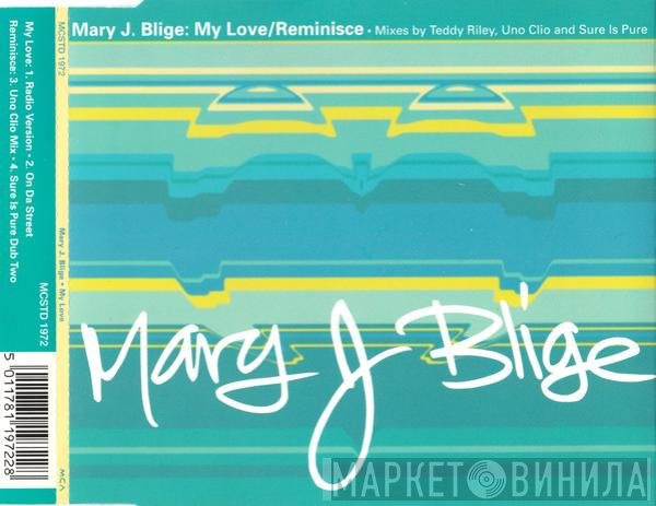 Mary J. Blige - My Love / Reminisce
