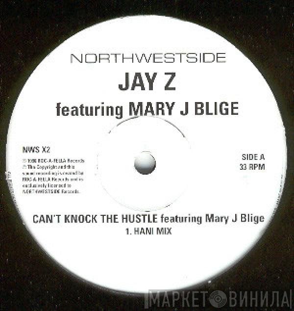 Mary J. Blige, Jay-Z - Can't Knock The Hustle