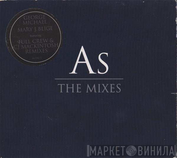 Mary J. Blige, George Michael - As (The Mixes)