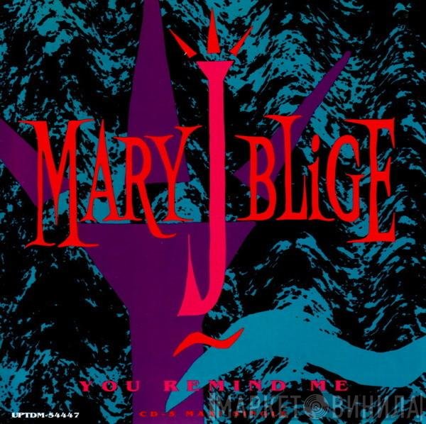 Mary J. Blige  - You Remind Me