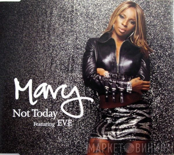 Mary J. Blige, Eve  - Not Today