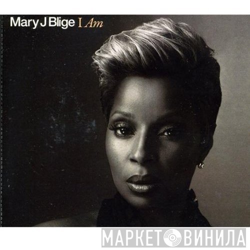 Mary J. Blige - I Am