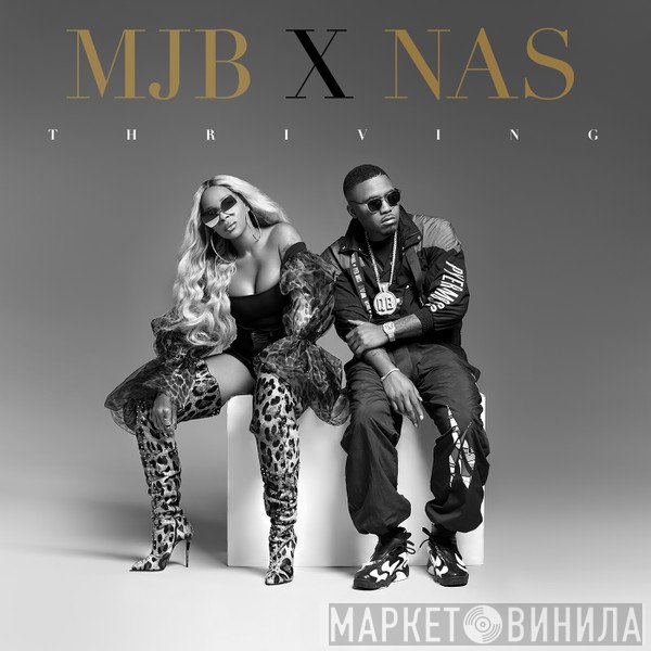 Mary J. Blige X Nas  - Thriving