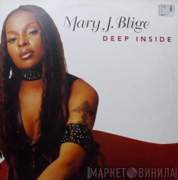 Mary J. Blige - Deep Inside