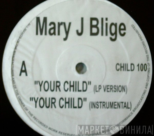 Mary J. Blige - Your Child