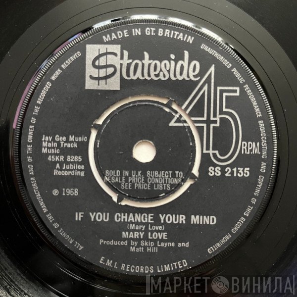 Mary Love - The Hurt Is Just Beginning / If You Change Your Mind