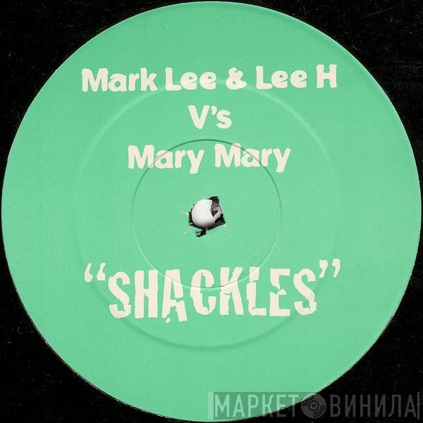Mary Mary, Lee H, Mark Lee  - Shackles