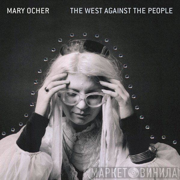 Mary Ocher - The West Against The People