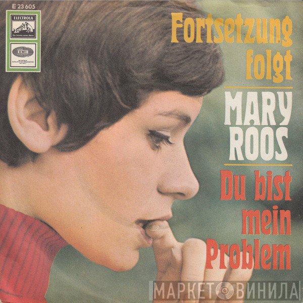 Mary Roos - Fortsetzung Folgt / Du Bist Mein Problem