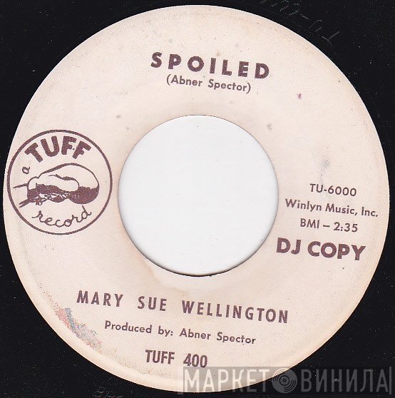 Mary Sue Wellington - Spoiled / Save A Little Monkey