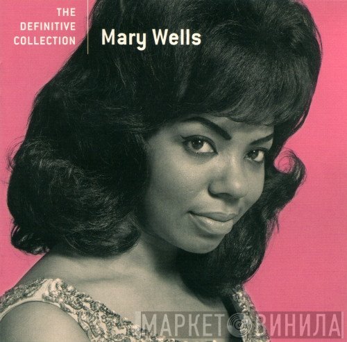 Mary Wells  - The Definitive Collection
