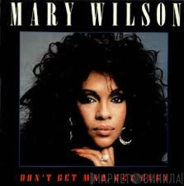 Mary Wilson - Don't Get Mad, Get Even