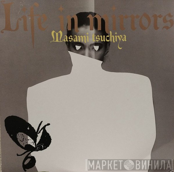 Masami Tsuchiya  - Life In Mirrors
