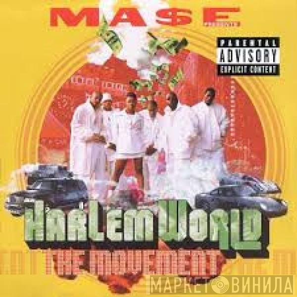 Mase Presents Harlem World  - The Movement