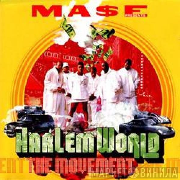 Mase Presents Harlem World  - The Movement